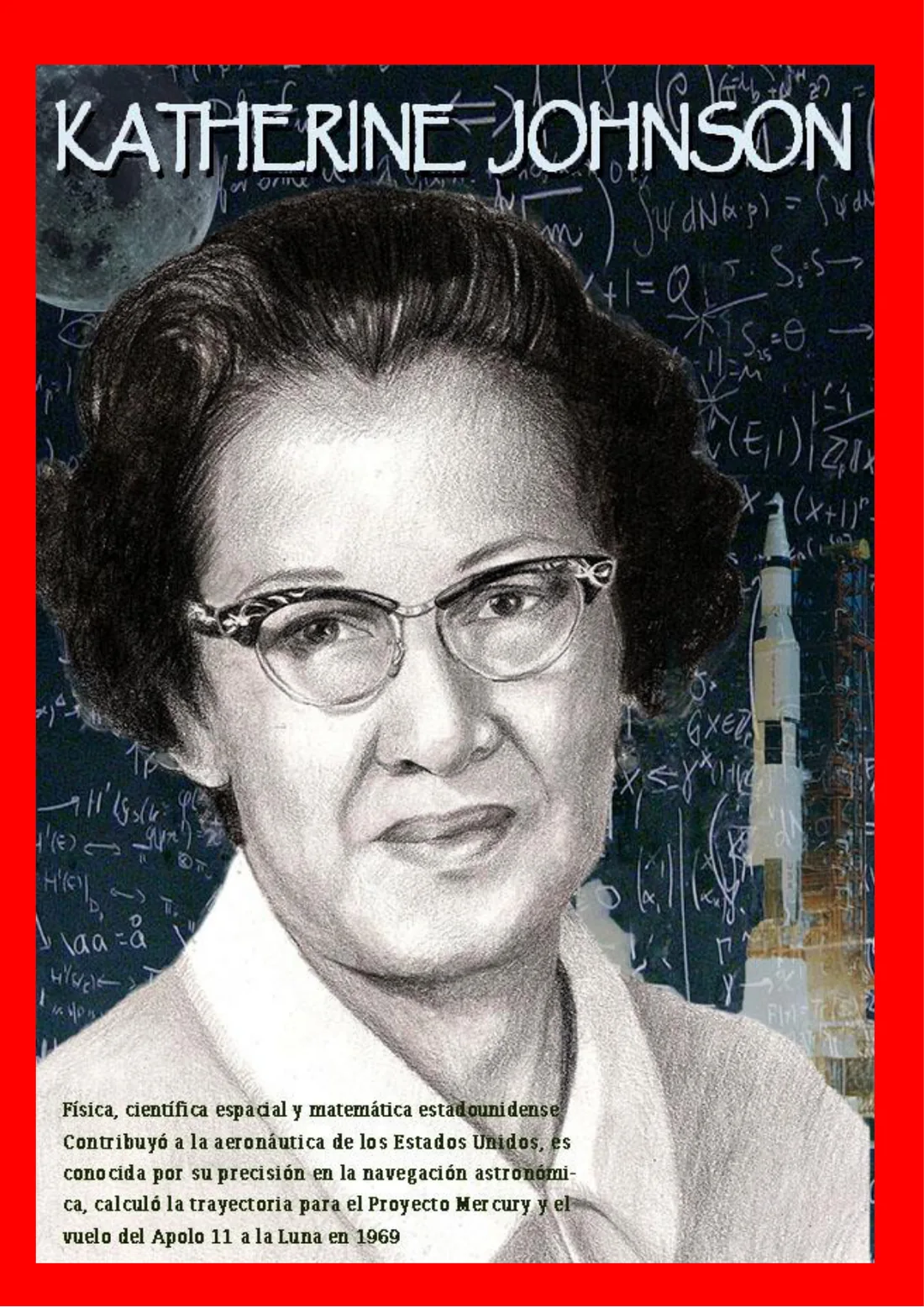 Cartel de Katherine Johnson, física y matemática de la NASA que calculó la trayectoria del Apolo 11, ante una pizarra llena de ecuaciones