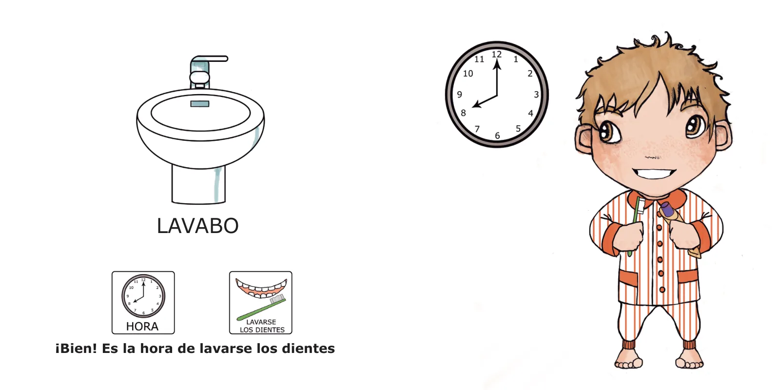 Los dientes de José: José, en pijama de rayas, sujeta el cepillo y la pasta junto a un reloj, con el texto «¡Bien! Es la hora de lavarse los dientes»