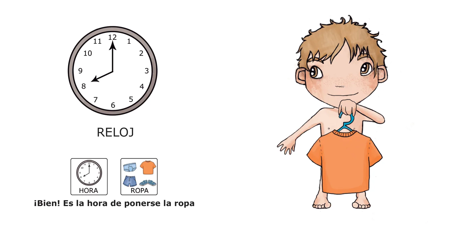 La ropa de José: José sostiene una camiseta naranja colgada de una percha junto a un reloj y el texto «¡Bien! Es la hora de ponerse la ropa»