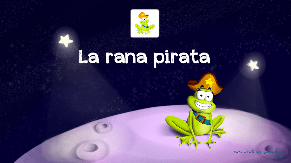 La Rana Pirata, una historia apoyada en pictogramas sobre una rana que viaja por el espacio.