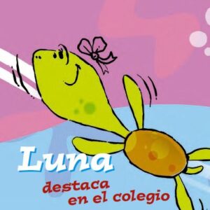 cuento infantil para leer gratis luna destaca en el colegio